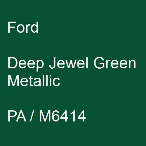 Ford, Deep Jewel Green Metallic, PA / M6414.